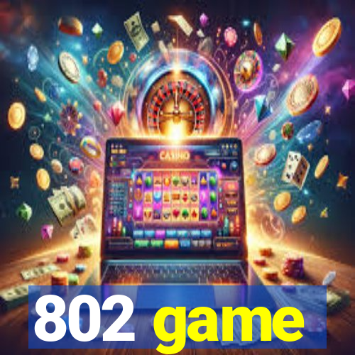802 game
